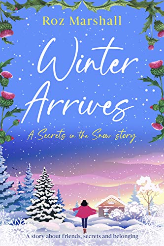 Winter Arrives: A story about friends, secrets, and belonging (Secrets in the Snow Book 6)