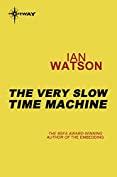 The Very Slow Time Machine