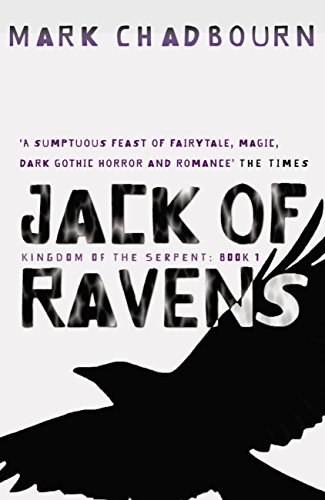 Jack Of Ravens: Kingdom of the Serpent: Book 1