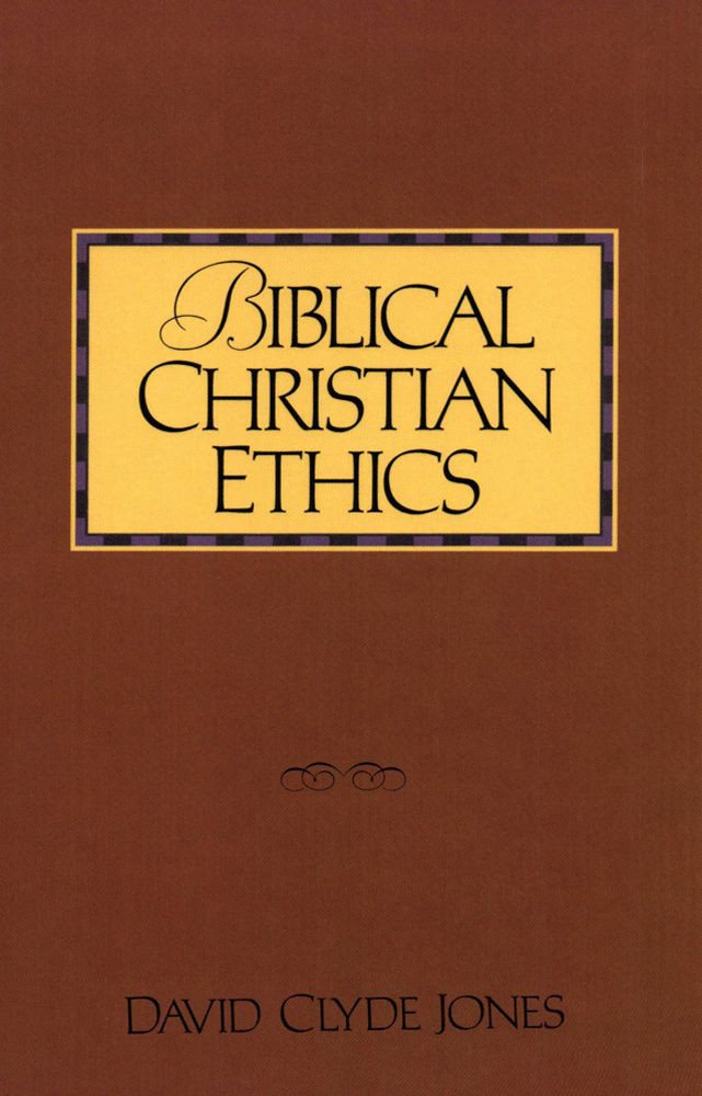 Biblical Christian Ethics