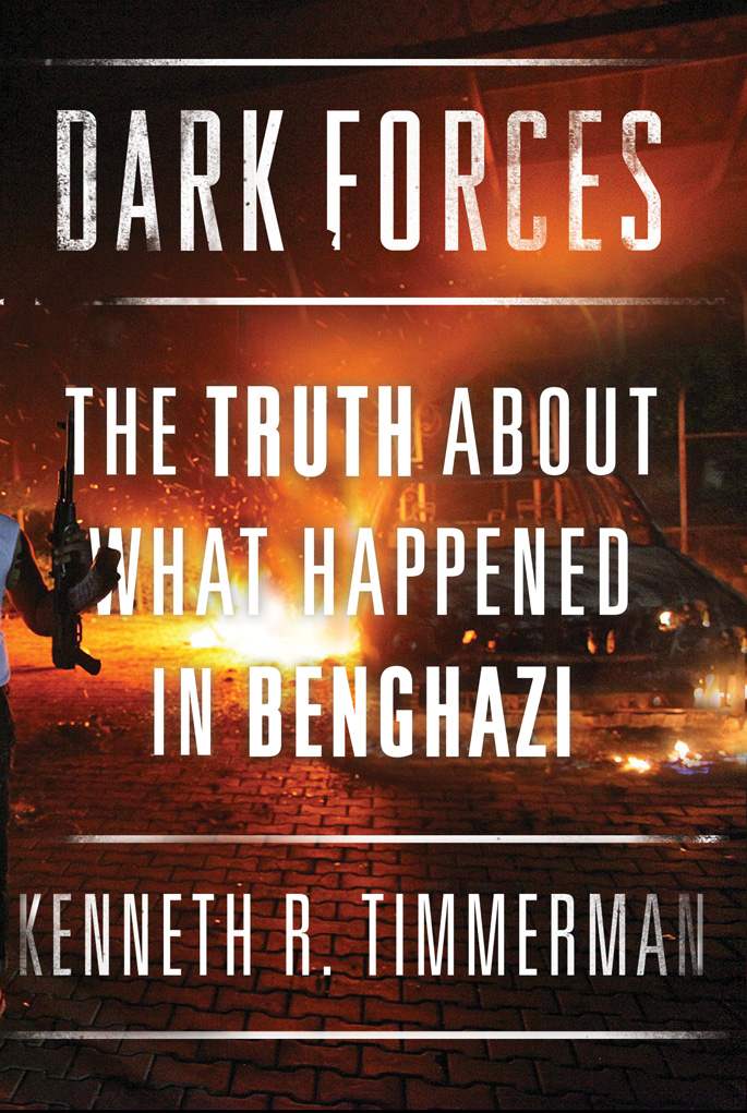 Dark Forces: The Truth About What Happened in Benghazi