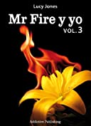 Mr Fire y yo &ndash; Volumen 3 (Spanish Edition)