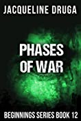 Phases of War: Beginnings Series Book 12