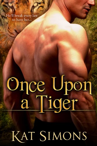 Once Upon a Tiger (Tiger Shifters Book 1)