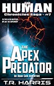 The Apex Predator: (The Human Chronicles Saga Book #7)