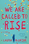 We Are Called to Rise: A Novel