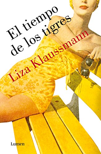 El tiempo de los tigres (Spanish Edition)