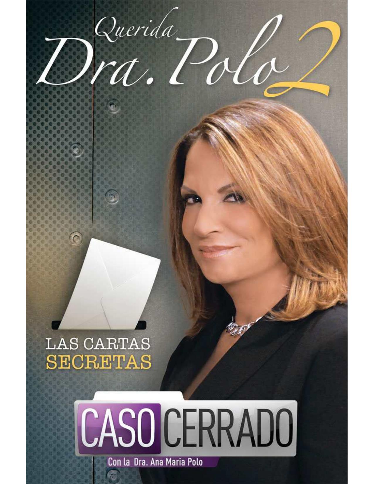 Querida Dra. Polo 2: Las cartas secretas de Caso Cerrado (Spanish Edition)