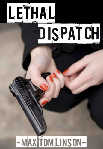 Lethal Dispatch