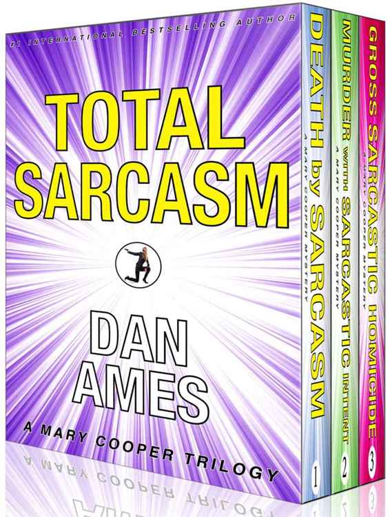 Total Sarcasm (Mary Cooper Mysteries #1, #2, #3): A Hardboiled Private Investigator Mystery Series