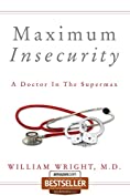 Maximum Insecurity: A Doctor in the Supermax