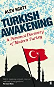 Turkish Awakening: A Personal Discovery of Modern Turkey