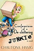 Confessions of a De-cluttering Junkie: (a novel) (The Rockland Chronicles)