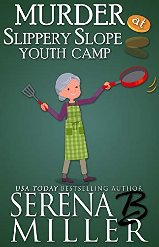 Murder At Slippery Slope Youth Camp (The Doreen Sizemore Adventures Book 3)