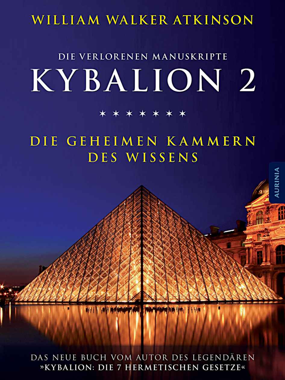 Kybalion 2 - Die geheimen Kammern des Wissens: Die verlorenen Manuskripte (German Edition)