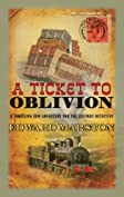 A Ticket to Oblivion (Railway Detective series)