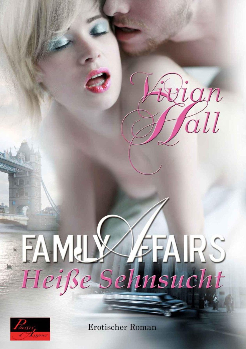 Family Affairs: Heiße Sehnsucht: Erotischer Roman (German Edition)