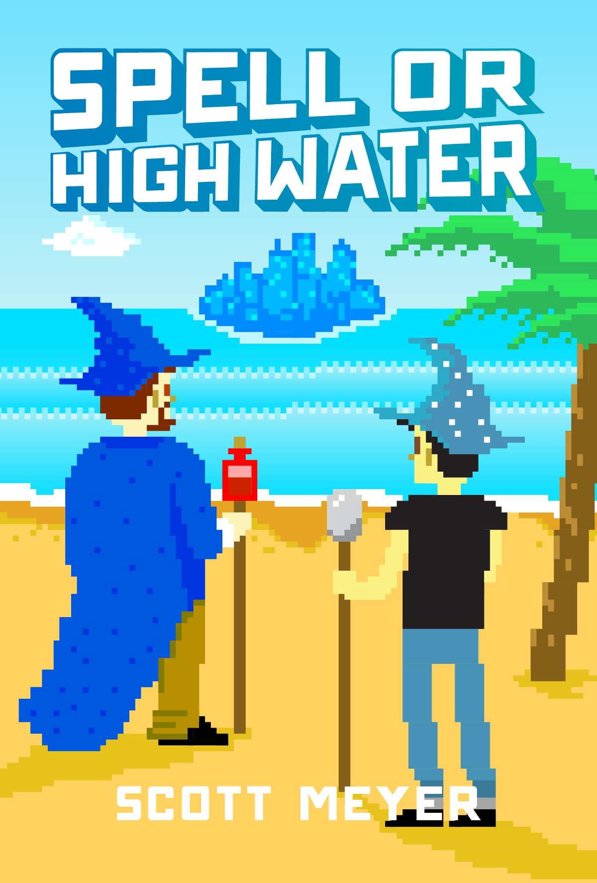 Spell or High Water (Magic 2.0 Book 2)