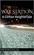 Way Station: A Clifton Heights Tale