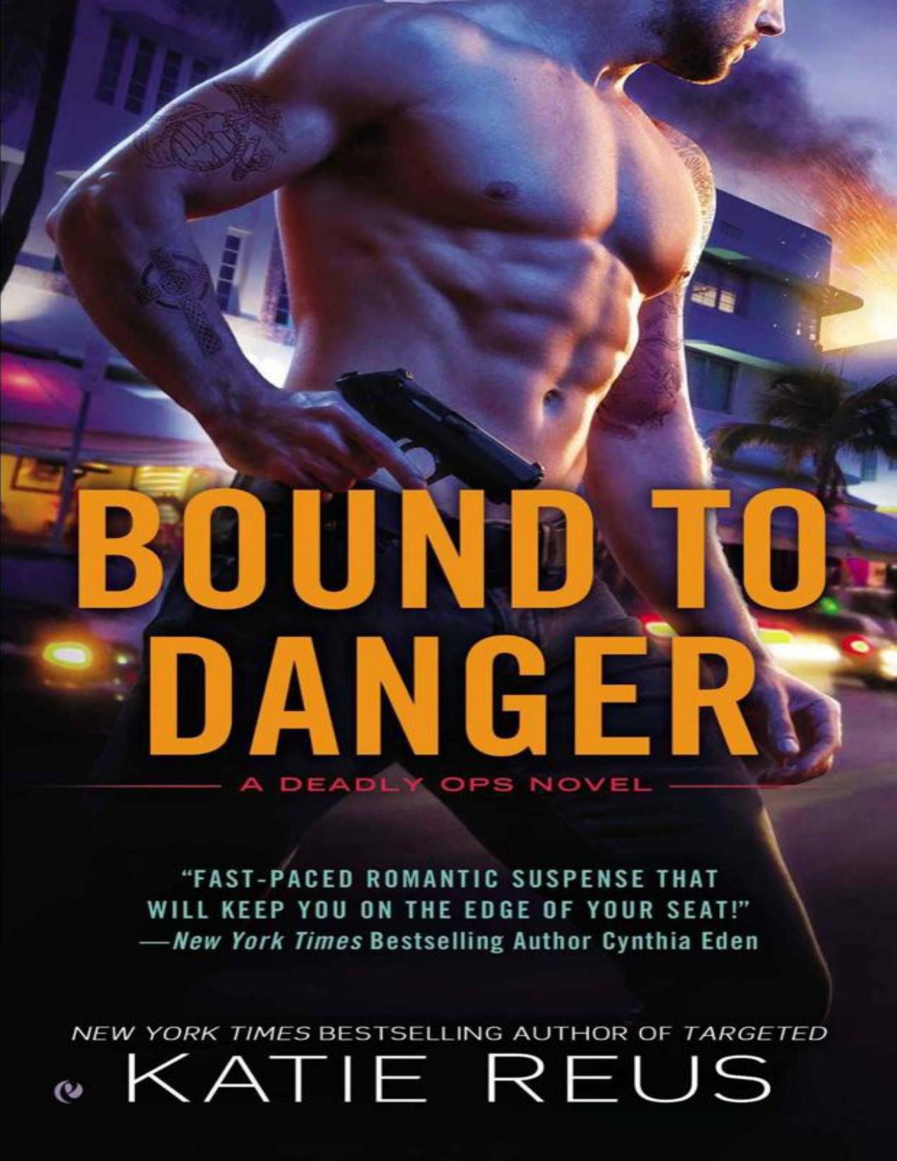 Bound to Danger (A Deadly Ops Novel Book 2)