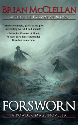 Forsworn: A Powder Mage Novella (Powder Mage series)