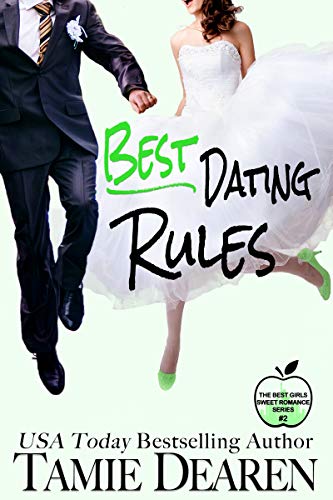 Best Dating Rules: A Romantic Comedy (The Best Girls Book 2)