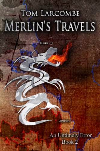 Merlin's Travels (An Untimely Error Book 2)