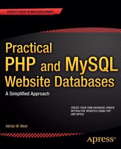 Practical PHP and MySQL Website Databases: A Simplified Approach (Expert's Voice in Web Development)