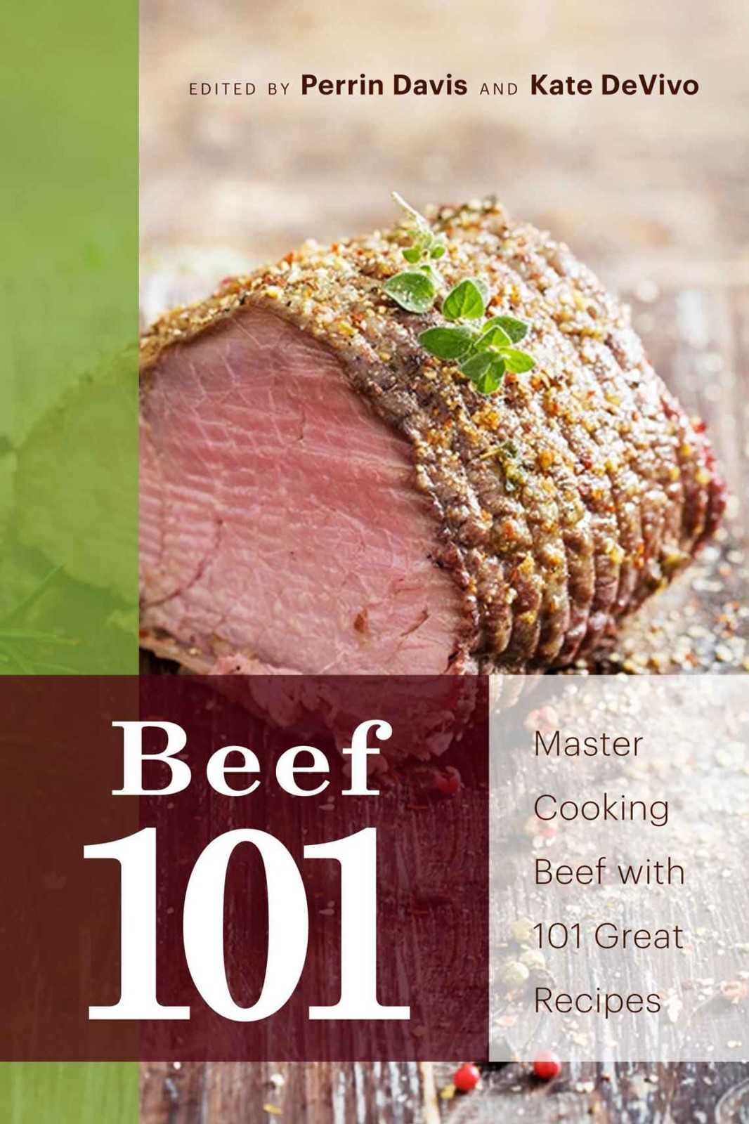 Beef 101: Master Beef with 101 Great Recipes