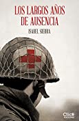 Los largos a&ntilde;os de ausencia (Spanish Edition)