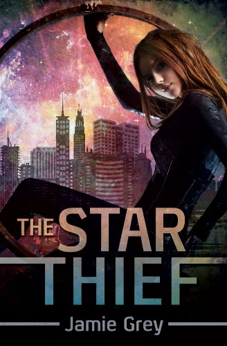 The Star Thief (Star Thief Chronicles Series Book 1)