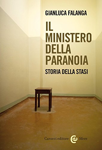 Il Ministero della Paranoia: Storia della Stasi (Quality paperbacks Vol. 452) (Italian Edition)