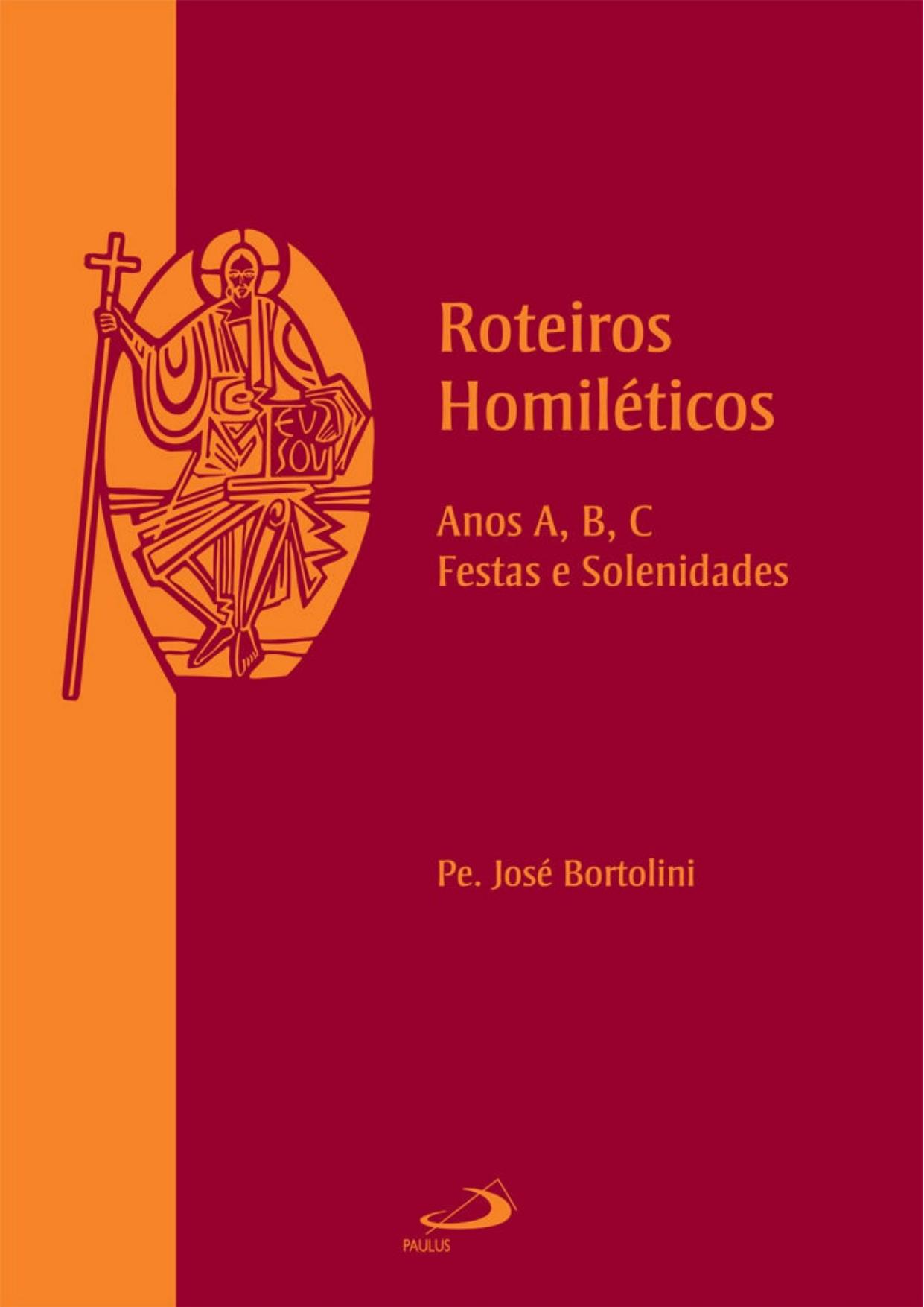 Roteiros Homiléticos: Anos A, B, C, Festas e Solenidades (Avulso)