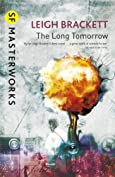 The Long Tomorrow (S.F. MASTERWORKS)