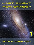 Last Flight For Craggy (Craggy Books Book 1)