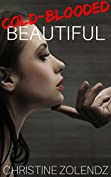 Cold-Blooded Beautiful (The Beautiful Series Book 2)