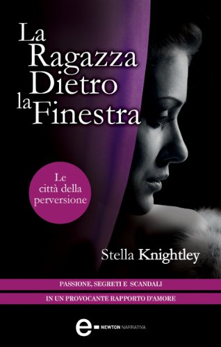 Le citt&agrave; della perversione. La ragazza dietro la finestra (Italian Edition)