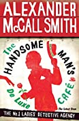 The Handsome Man's De Luxe Caf&eacute;: No. 1 Ladies' Detective Agency 15 (No. 1 Ladies' Detective Agency series)