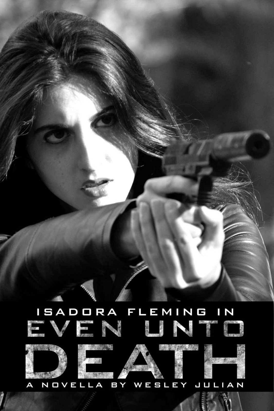 Isadora Fleming : Even Unto Death
