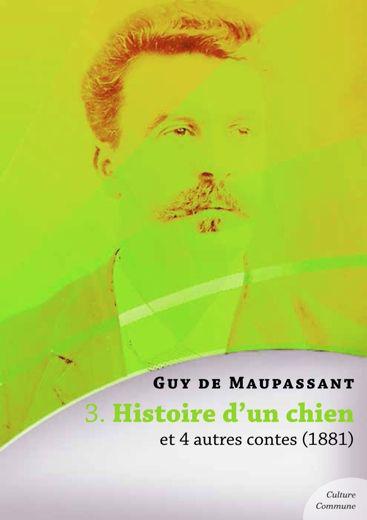 Histoire d'un chien et 4 autres contes (Contes de Maupassant) (French Edition)