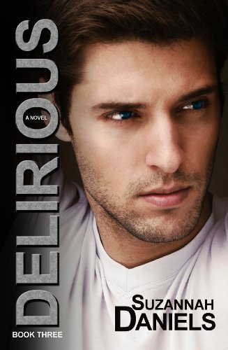 Delirious (Dangerous Trilogy Book 3)