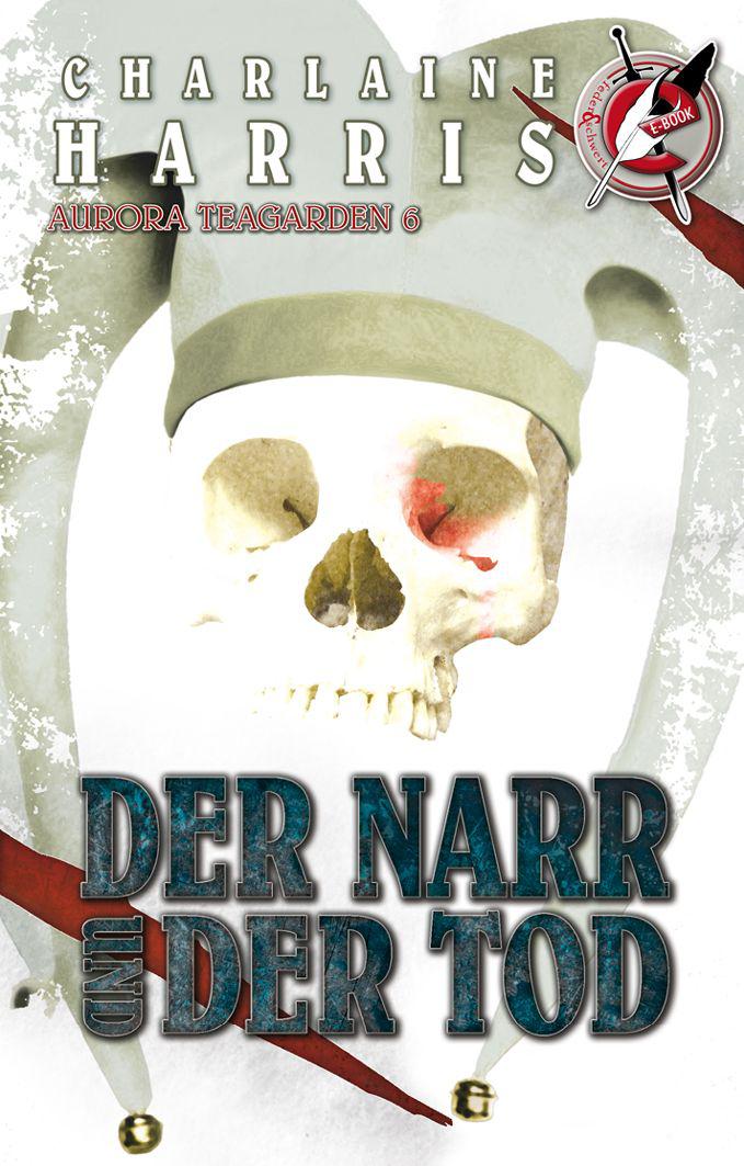 Aurora Teagarden 06 - Der Narr und der Tod