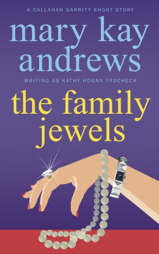 The Family Jewels (A Callahan Garrity Short Story) (Callahan Garrity Mysteries)