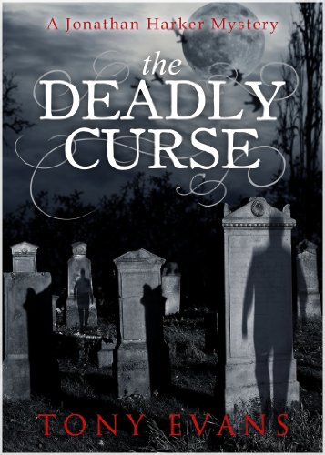 The Deadly Curse (A Jonathan Harker Mystery Book 2)