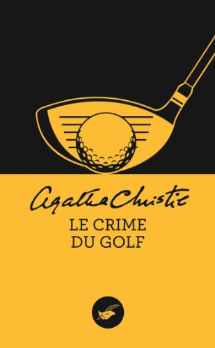 Le crime du golf (Nouvelle traduction r&eacute;vis&eacute;e) (Masque Christie) (French Edition)