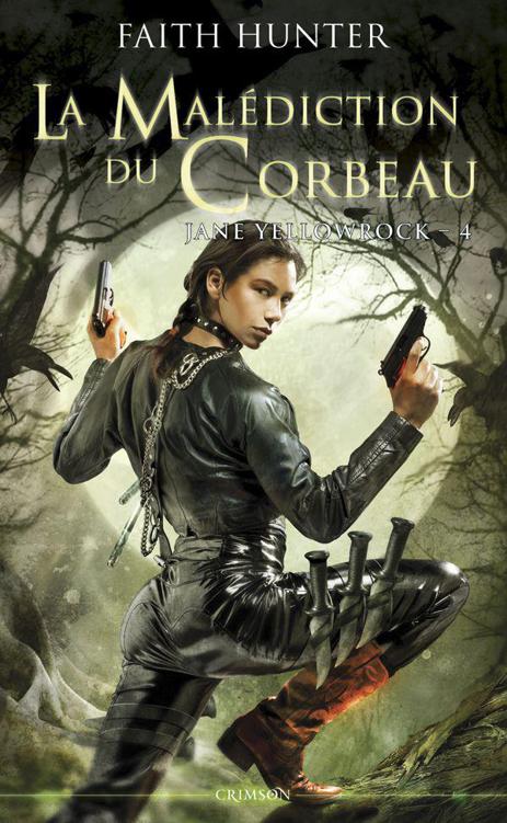 Jane Yellowrock Tome 04:La malédiction du corbeau (French Edition)