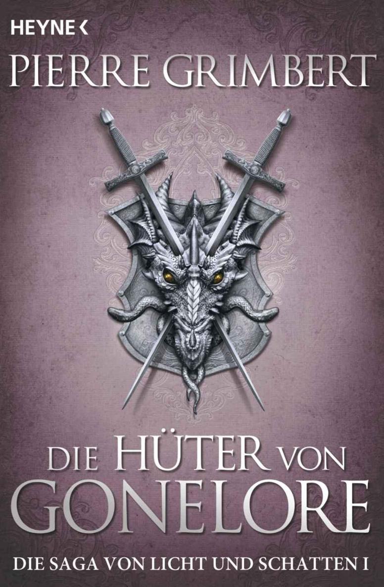 Die Saga von Licht & Schatten 01 - Die Hüter von Gonelore