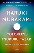 Colorless Tsukuru Tazaki and His Years of Pilgrimage: A novel (Vintage International)