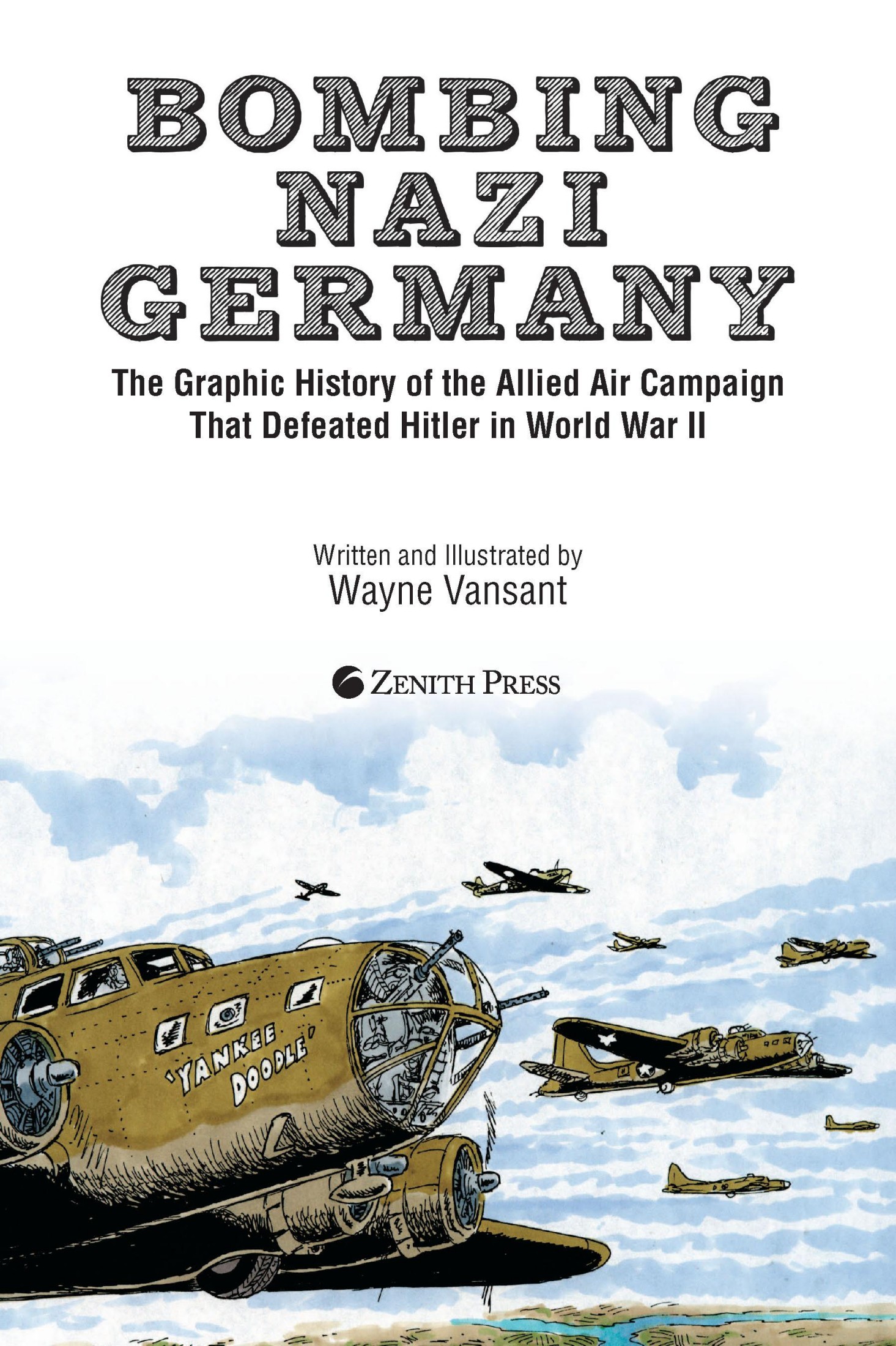 Bombing Nazi Germany (Zenith Graphic Histories)