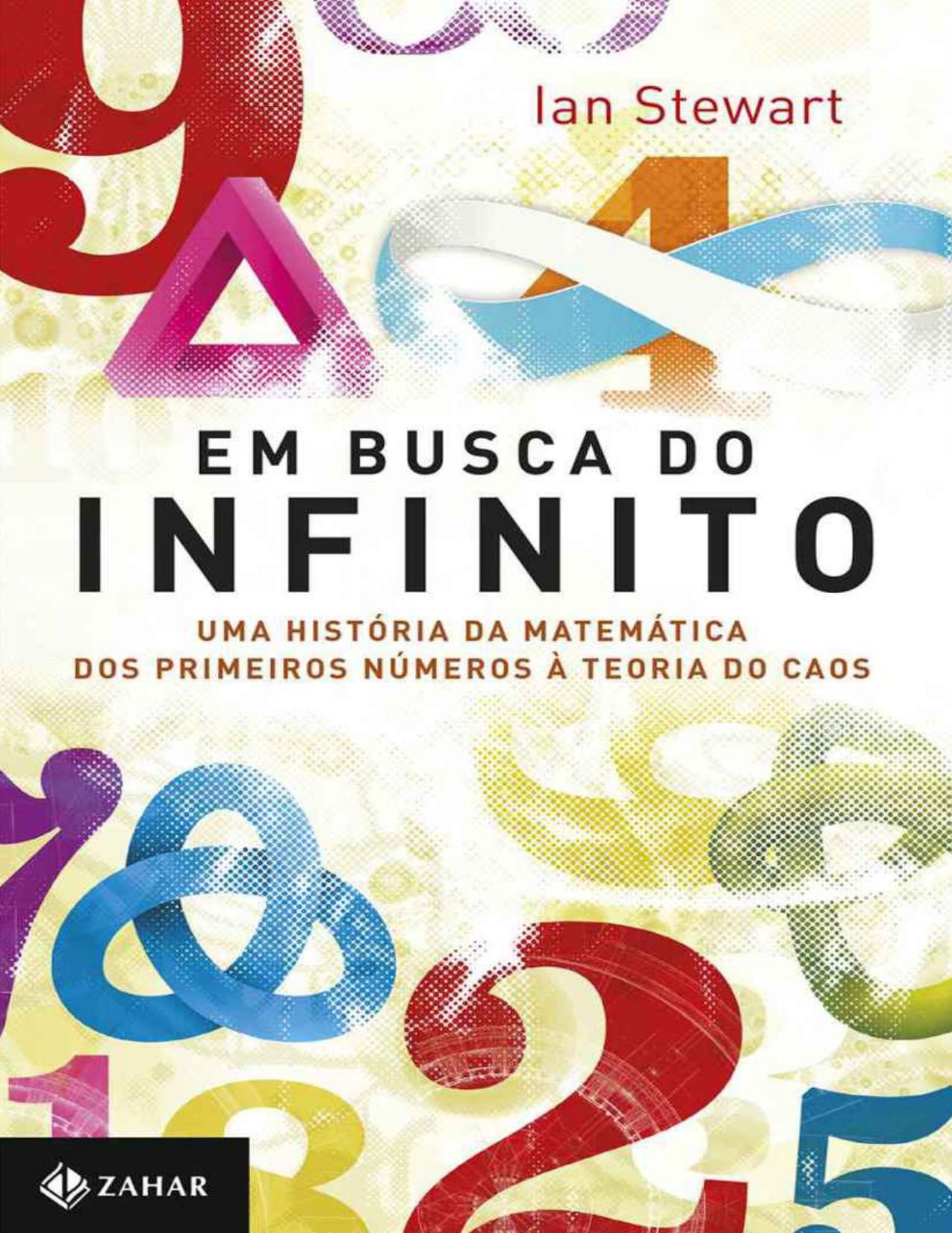 Em busca do Infinito: uma história da matemática dos primeiros números à teoria do caos